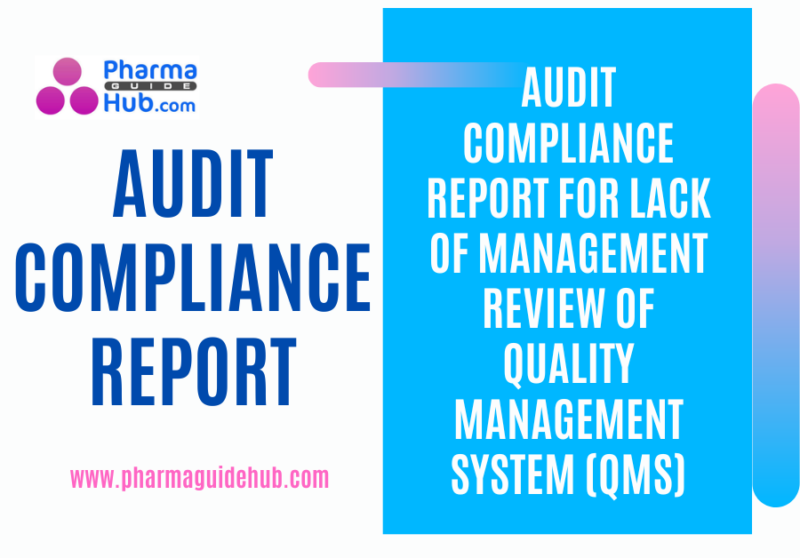 AUDIT COMPLIANCE REPORT FOR LACK OF MANAGEMENT REVIEW OF QUALITY MANAGEMENT SYSTEM (QMS)
