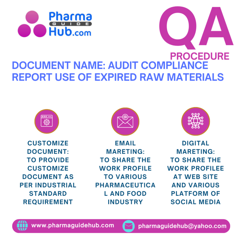 AUDIT COMPLIANCE REPORT USE OF EXPIRED RAW MATERIALS