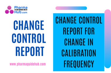 CHANGE CONTROL REPORT FOR CHANGE IN CALIBRATION FREQUENCY
