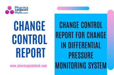 CHANGE CONTROL REPORT FOR CHANGE IN DIFFERENTIAL PRESSURE MONITORING SYSTEM