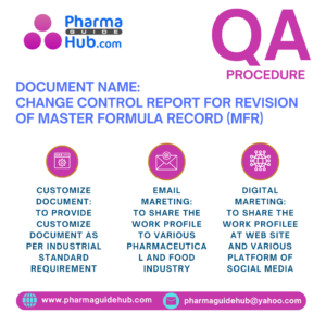 CHANGE CONTROL REPORT FOR REVISION OF MASTER FORMULA RECORD (MFR)
