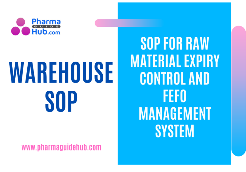 SOP FOR RAW MATERIAL EXPIRY CONTROL AND FEFO MANAGEMENT SYSTEM