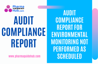 AUDIT COMPLIANCE REPORT FOR ENVIRONMENTAL MONITORING NOT PERFORMED AS SCHEDULED