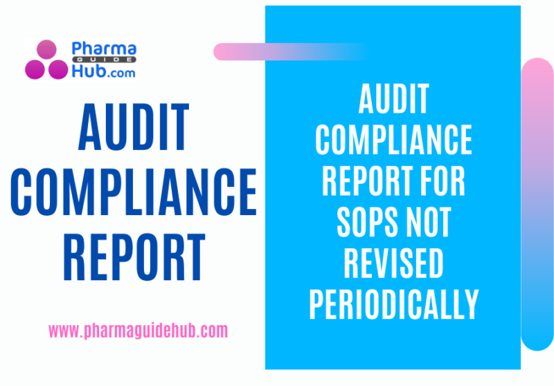 AUDIT COMPLIANCE REPORT FOR SOPs NOT REVISED PERIODICALLY