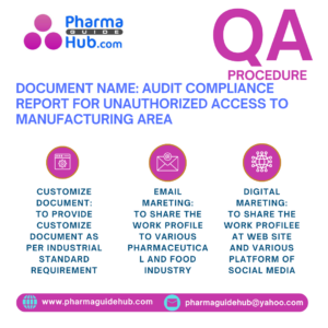AUDIT COMPLIANCE REPORT FOR UNAUTHORIZED ACCESS TO MANUFACTURING AREA