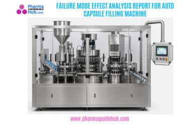 FAILURE MODE EFFECT ANALYSIS REPORT FOR AUTO CAPSULE FILLING MACHINE