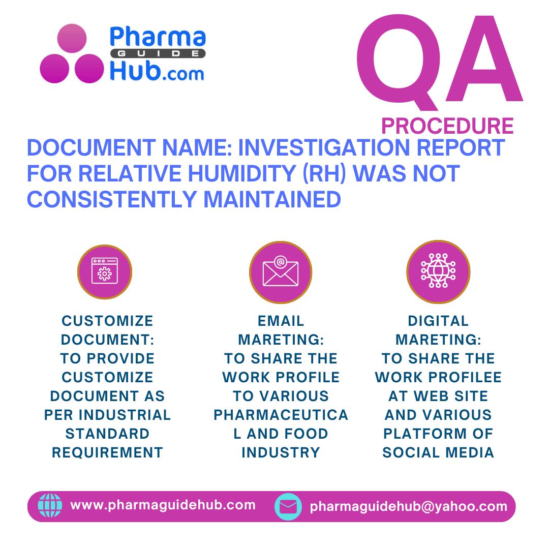 INVESTIGATION REPORT FOR RELATIVE HUMIDITY (RH) WAS NOT CONSISTENTLY MAINTAINED