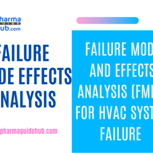 FAILURE MODE AND EFFECTS ANALYSIS (FMEA) FOR HVAC SYSTEM FAILURE