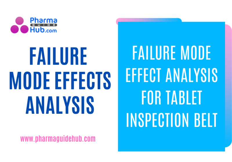 FAILURE MODE EFFECT ANALYSIS FOR TABLET INSPECTION BELT
