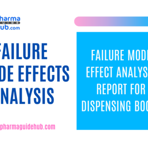 FAILURE MODE EFFECT ANALYSIS REPORT FOR DISPENSING BOOTH