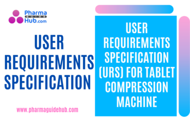 USER REQUIREMENTS SPECIFICATION (URS) FOR TABLET COMPRESSION MACHINE