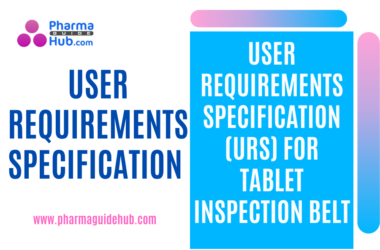 USER REQUIREMENTS SPECIFICATION (URS) FOR TABLET INSPECTION BELT