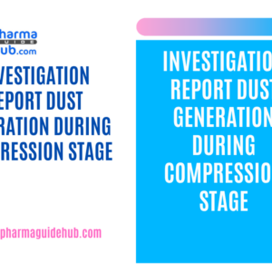 INVESTIGATION REPORT DUST GENERATION DURING COMPRESSION STAGE
